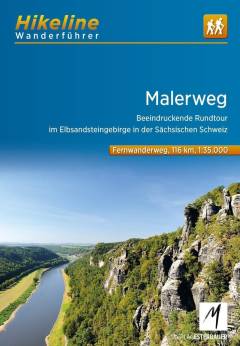 Fernwanderweg Malerweg : beeindruckende Rundtour im Elbsandsteingebirge in der Sächsischen Schweiz