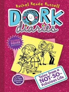 Dork diaries - tales from a not-so-fabulous life