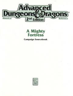 A mighty fortress : campaign sourcebook : historical reference