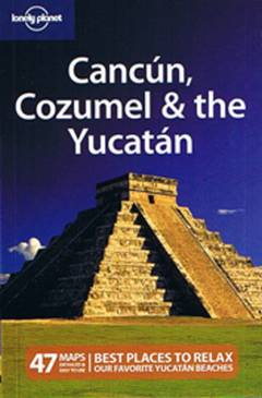 Cancún, Cozumel & the Yucatán