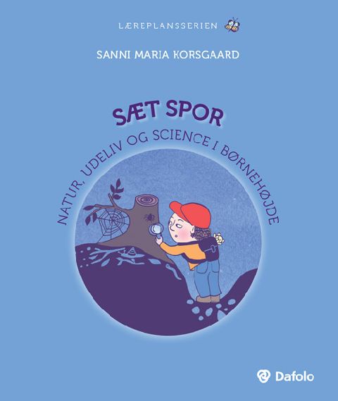 Sæt spor : natur, udeliv og science i børnehøjde