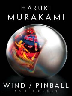 Wind: Pinball : two novels