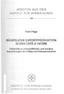 Bäuerliche Exportproduktion in der Côte d'Ivoire : Fallstudie zu wirtschaftlichen und sozialen Auswirkungen der Kaffee- und Kakaoproduktion