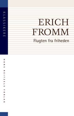 Flugten fra friheden : frihed - en grund til angst - hvorfor?