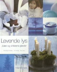 Levende lys : julen og vinterens glæder