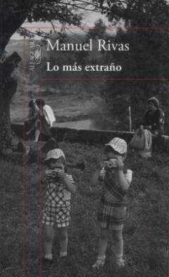 Lo mas estraño : cuentos reunidos
