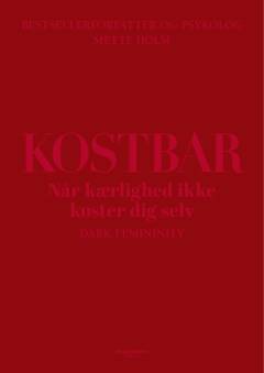 Kostbar : når kærlighed ikke koster dig selv
