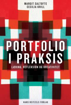 Portfolio i praksis : læring, refleksion og kreativitet