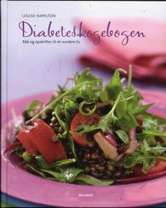 Diabeteskogebogen : råd og opskrifter til et sundere liv