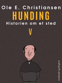 Hunding : en fortælling om mennesker i Danmarks tidlige middelalder omkring år 1150