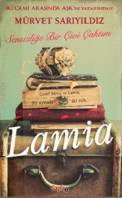 Lamia : sensizliğe bir çivi çaktım