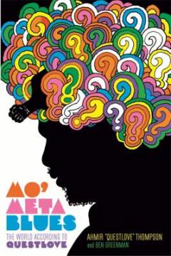 Mo' meta blues : the world according to Questlove