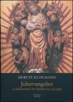 Juleevangeliet : to julemotetter for blandet kor og orgel