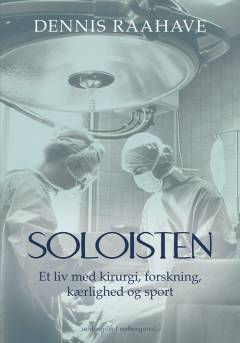 Soloisten : et liv med kirurgi, forskning, kærlighed og sport