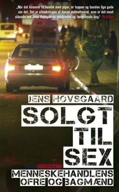 Solgt til sex : menneskehandlens ofre og bagmænd