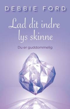 Lad dit indre lys skinne : du er guddommelig
