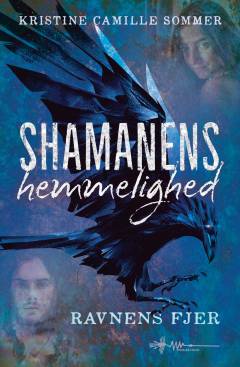 Shamanens hemmelighed - ravnens fjer