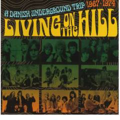 Living on the hill : a Danish underground trip 1967-1974