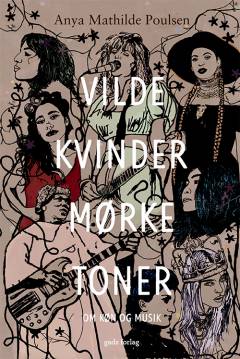Vilde kvinder, mørke toner : om køn og musik