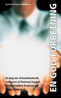 En god forretning : en bog om virksomhedsetik