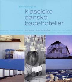 Sommerstemninger fra klassiske danske badehoteller