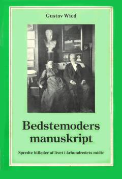 Bedstemoders manuskript : spredte billeder af livet i århundredets midte