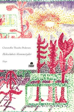 Hekseløbets blommetyder : digte