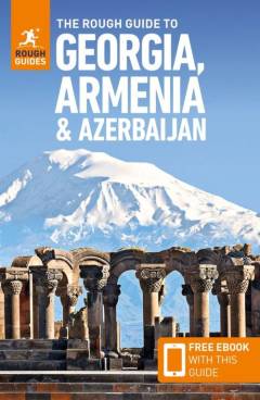 The rough guide to Georgia, Armenia & Azerbaijan