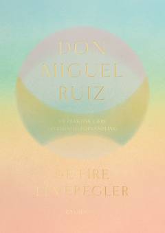 De fire leveregler : en praktisk lære i personlig forvandling