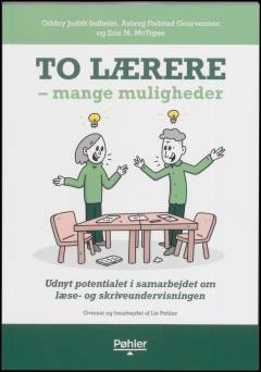To lærere - mange muligheder : udnyt potentialet i samarbejdet om læse- og skriveundervisningen
