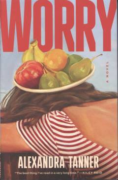 Worry : a novel