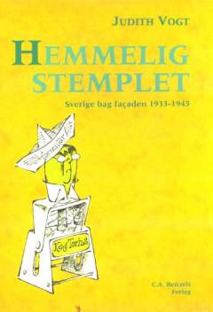 Hemmeligstemplet : Sverige bag facaden 1933-1945