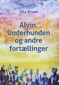Alvin, underhunden og andre fortællinger