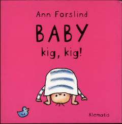 Baby kig, kig!