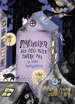 Makirullen der ikke ville makke ret - og andre lejlighedsrim