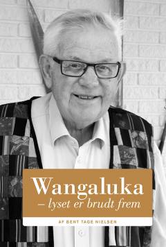 Wangaluka : lyset er brudt frem