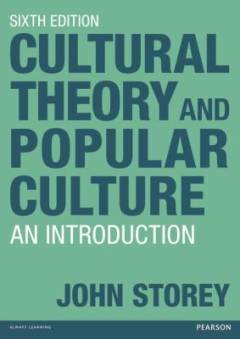Cultural theory and popular culture : an introduction