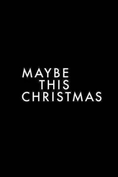 Maybe this Christmas