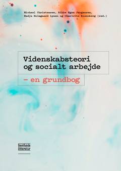 Videnskabsteori og socialt arbejde : en grundbog