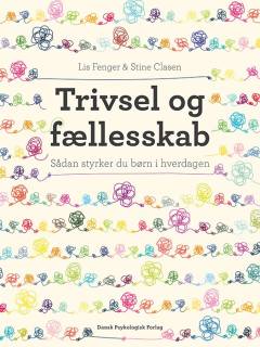Trivsel og fællesskab : sådan styrker du børn i hverdagen