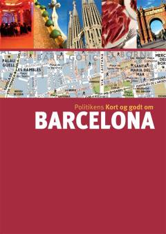 Politikens Kort og godt om Barcelona