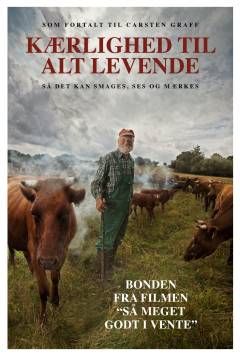 Kærlighed til alt levende : så det kan ses, mærkes og smages