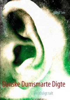 Danske dumsmarte digte : ver(d)sligt talt
