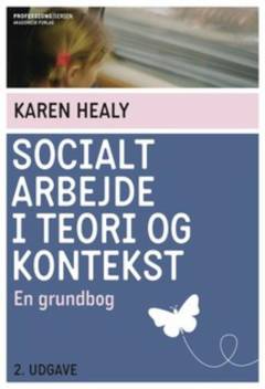 Socialt arbejde i teori og kontekst : en grundbog