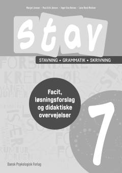 Stav 7 : stavning, grammatik, skrivning -- Facit, løsningsforslag og didaktiske overvejelser
