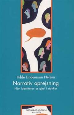 Narrativ oprejsning : når identiteten går i stykker