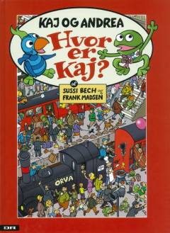 Hvor er Kaj ? : en myldrebog med Kaj og Andrea