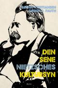 Den sene Nietzsches kultursyn - om den forsvundne Nietzsche