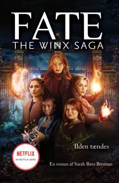 Fate - the Winx saga - ilden tændes