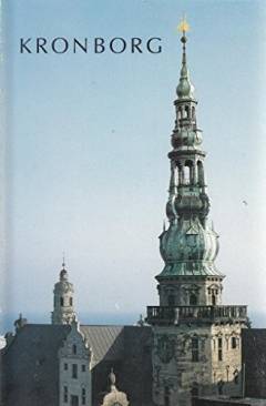 Kronborg : slottet og de kongelige gemakker : billedbog